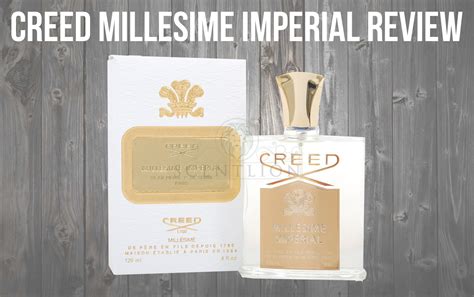 creed millesime imperial reviews